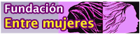 Fundación Entre Mujeres